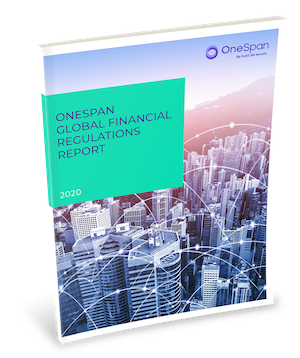 OneSpan Global Financial Regulations Report
