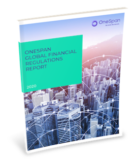 OneSpan Global Financial Regulations Report
