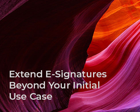 Estenda as assinaturas eletrônicas além do seu caso de uso inicial