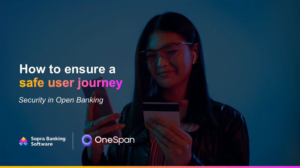 Security in Open Banking: How to Ensure a Safe User Journey