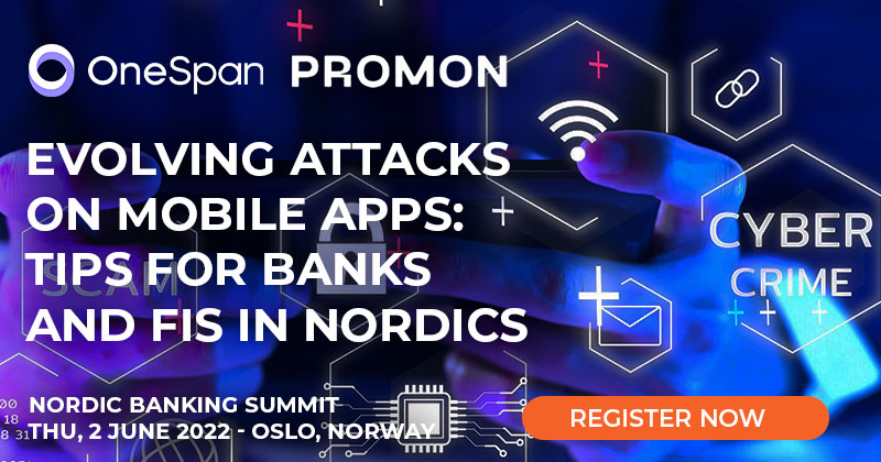 Nordic Banking Summit | Evolving Attacks on Mobile Apps: Tips for Banks and FIs in Nordics 