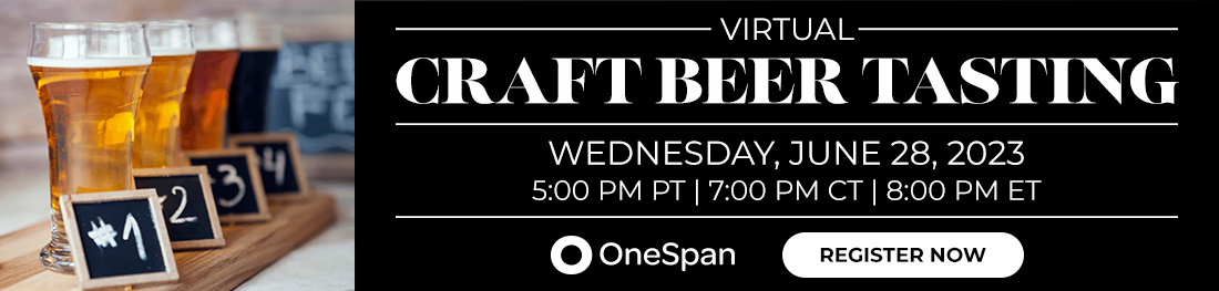 OneSpan invites you to a virtual craft beer tasting on June 28, 2023.