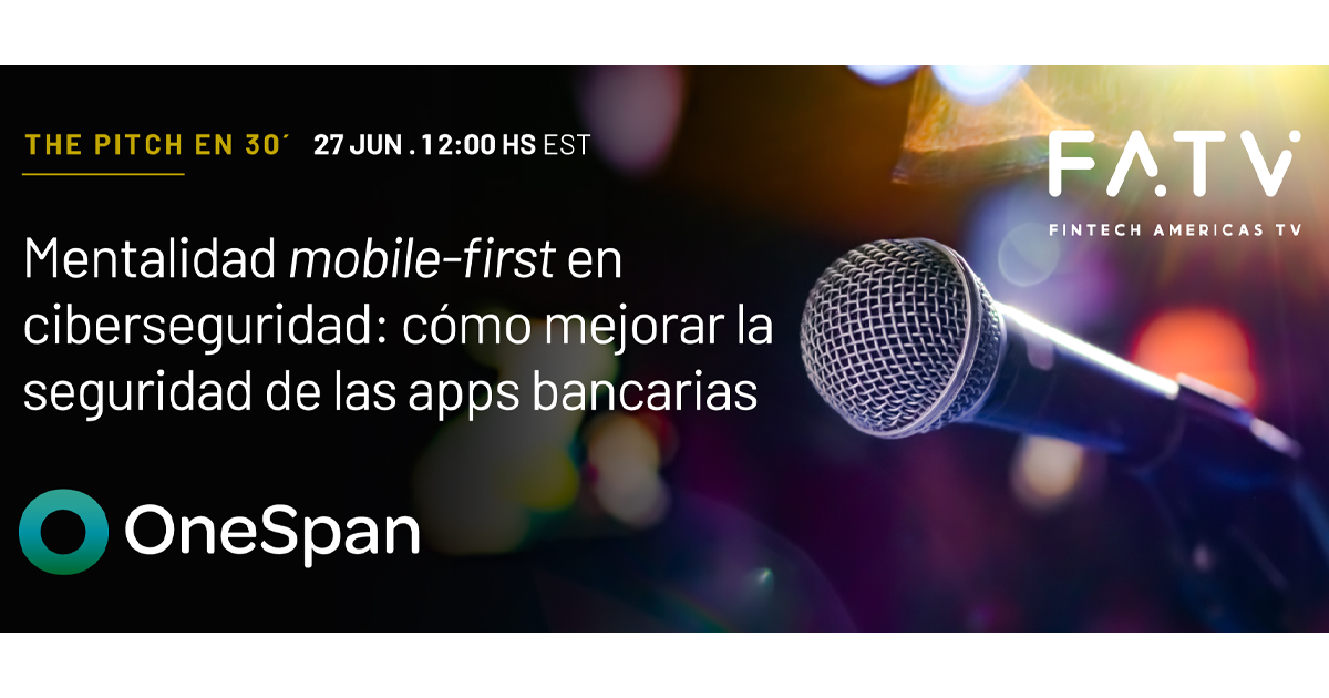 Webinar | Mentalidad mobile-first en ciberseguridad: cómo mejorar la seguridad de las apps bancarias