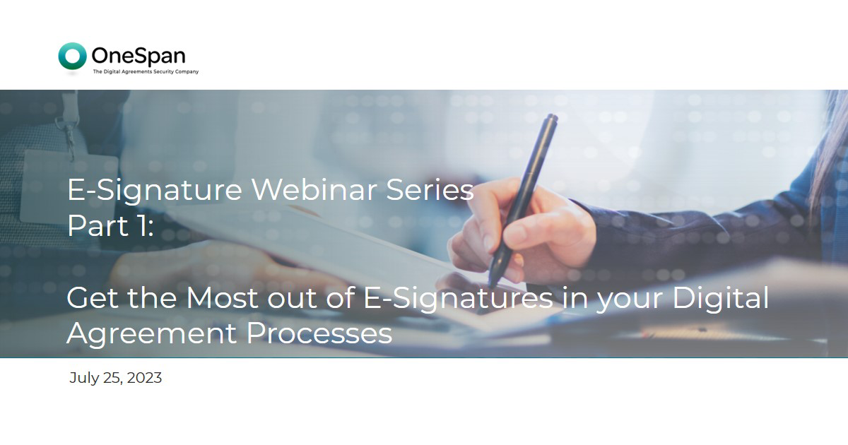 E-Signature Webinar Series Part 1