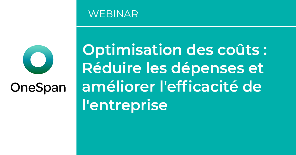 Webinar | Optimisation des coûts : Réduire les dépenses et améliorer l'efficacité de l'entreprise