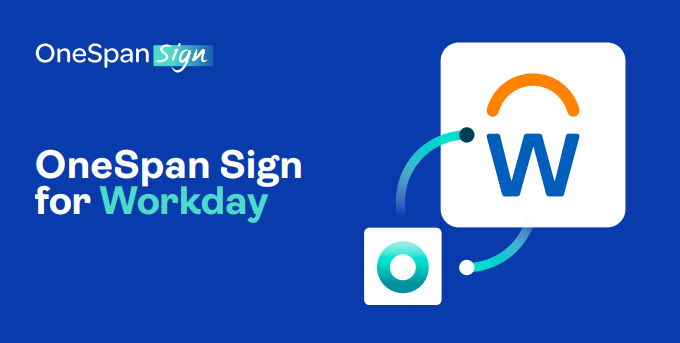 OneSpan Sign for Workday