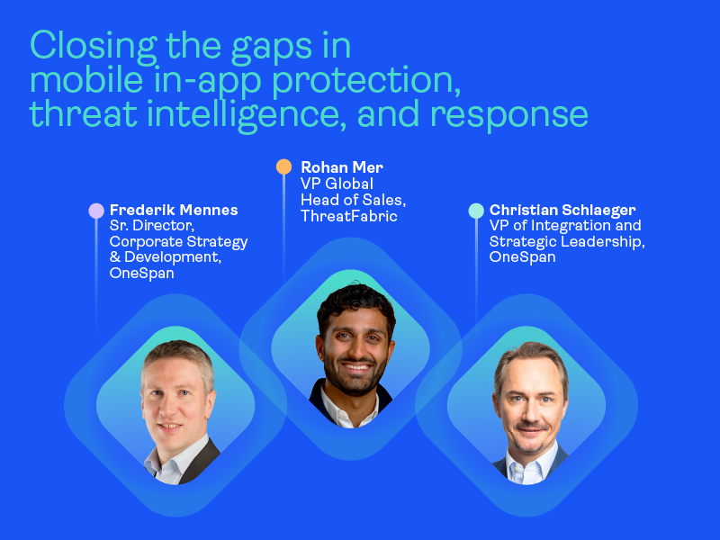 Closing the gaps in mobile app security, fraud, and response 