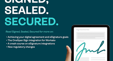 OneSpan’s eSignature Newsletter: Insights on Workato electronic signature integrations, new regulations, and achieving goals