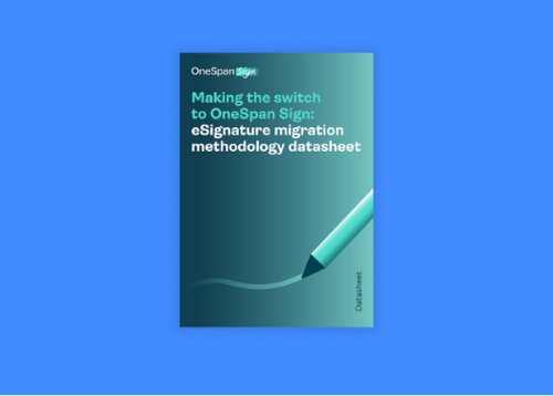 Years of successful migrations from Docusign to OneSpan Sign