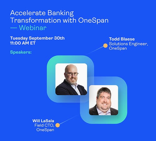 Accelerate Banking Transformation with OneSpan Webinar