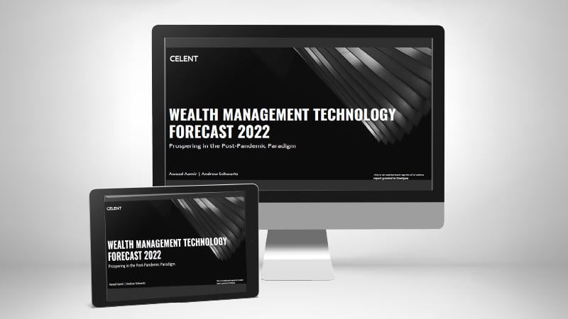Celent Wealth Management Technology Forecast 2022