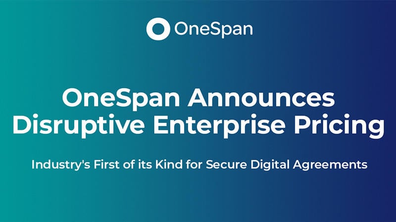 OneSpan Announce Disruptive Enterprise Pricing
