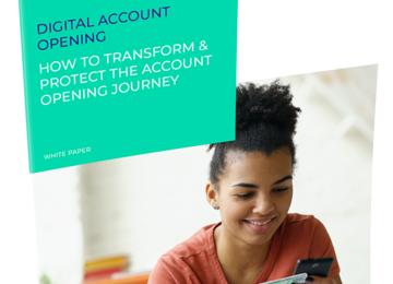 Digital Account Opening: How to Transform & Protect the Account Opening Journey